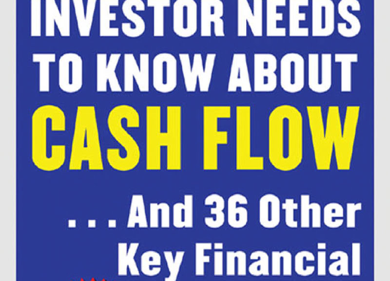 What Every Real Estate Investor Needs to Know About Cash Flow…And 36 Other Key FInancial Measures